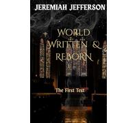 World Written & Reborn: The First Test