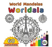 Worldala - World Mandalas: 60 Unique Single-Sided Illustrations with World Sights Mandalas. Color Your Way Around the Globe, One Peaceful Pattern at a Time | Stress Relief