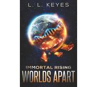 Worlds Apart: A Genetic Engineering Science Fiction Novel (Immortal Rising)