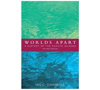 Worlds Apart: A History of the Pacific Islands