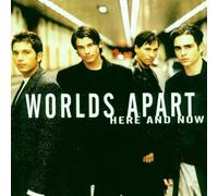 Worlds Apart - Here & Now