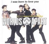 Worlds Apart - I Was Born/je Te Donne (6titres-6succes-Japon)
