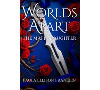 Worlds Apart: The Mafia Daughter: 1 (Worlds Apart Series)