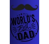 WORLDS BEST DAD: a notebook for the man of the house