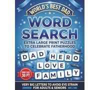 World's Best Dad Word Search: Extra Large Print Puzzles To Celebrate Fatherhood | Font Size 30 PT With Very Big Letters To Avoid Eye Strain For Adults & Seniors