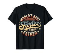 World'S Best Farter I Mean Father Camiseta Divertida Día del Padre Camiseta