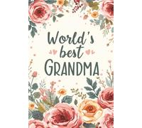 World's best grandmother notebook "World's best Grandma": 120 Wide Ruled pages for Best Grandma to take notes | Best experienced and new grandmother gift | Christmas and Birthday gift to grandmother