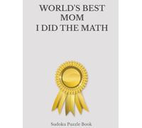 World's Best Mom Sudoku: A Thoughtful and Relaxing Puzzle Book