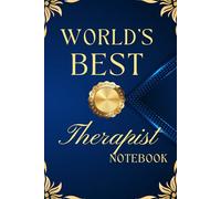 World's Best Therapist Notebook: 6 x 9" lined blank notebook Journal designed for the world's greatest Therapist