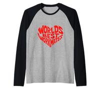 World's Best Workmates - Regalo de oficina en forma de corazón para jubilación Camiseta Manga Raglan