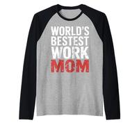 World'S Bestest Work Mom Office Mother Team |- Camiseta Manga Raglan