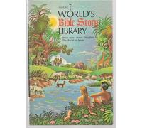 World's Bible Story Library Volume 3: Crossing the Red Sea to Feats of Samson