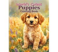 World's Cutest Puppies Coloring Book: 40 Single-Sided Cute Puppy Designs for Kids Ages 6-12 and Dog Lovers