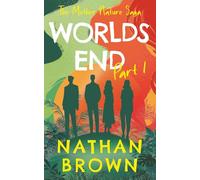 Worlds End: Part 1 (The Mother Nature Saga)