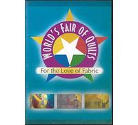 World's Fair of Quilts (For the Love of Fabric Series by Jane Moxey) [30th Anniversary of the International Quilt Festival in Houston, Texas]