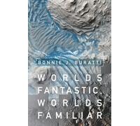 Worlds Fantastic, Worlds Familiar: A Guided Tour of the Solar System