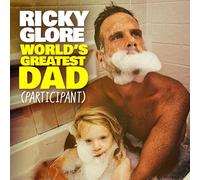 Ricky Glore - WORLD'S GREATEST DAD (PARTICIPANT)