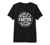 World'S Greatest Farter I Mean Father Camiseta Premium