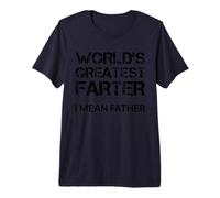 World'S Greatest Farter I Mean Father Camiseta Premium