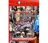 World's Greatest Festivals The Ultimate Guide to Running of The Bulls Festival [Reino Unido] [DVD]