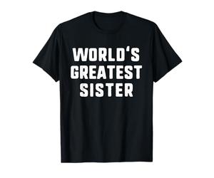 World'S Greatest Sister Funny Family Camiseta