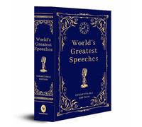 World's Greatest Speeche: A Timeless Collection of Inspirational Speeches Historical Speeches Collectible Edition Anthology Experience the Art of ... the Minds of Extraordinary Speakers Oratory