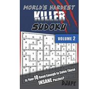 World's Hardest Killer Sudoku: Is Your IQ Good Enough To Solve These INSANE Puzzles? (Killer Sudoku: The Master 45-Sum Architecture)