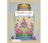 Worlds in Jars: A Magical Adult Coloring Book