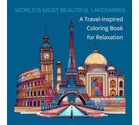 World's Most Beautiful Landmarks: A travel-Inspired Coloring Book For Relaxation: A Journey Through Famous Global Landmarks , Perfect for Stress ... Travel Enthusiasts, 8.5x8.5 Inch, 110 Pages