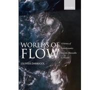 WORLDS OF FLOW:HYDRODYNAMICS BERNOULLIS TO PRANDTL PAPER: A history of hydrodynamics from the Bernoullis to Prandtl