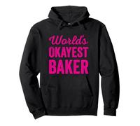 Worlds Okayest Baker Funny Sarcastic Best Pan Desert Maker Sudadera con Capucha