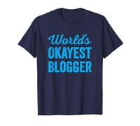 Worlds Okayest Blogger Funny Sarcastic El Mejor Escritor de blogs Camiseta