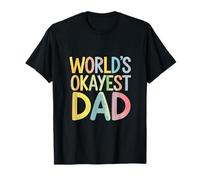 World's Okayest Dad Padre Humor para crianza |-- Camiseta