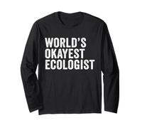 Worlds Okayest Ecologist Funny Ecología Humor Manga Larga