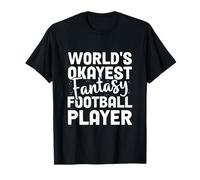 World's Okayest Fantasy Football Player Ropa divertida Camiseta