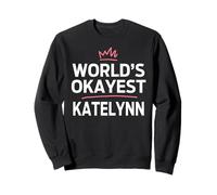 World'S Okayest Katelynn Funny Personalized Custom Katelynn Sudadera