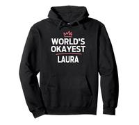 World'S Okayest Laura Funny Personalized Custom Laura Sudadera con Capucha