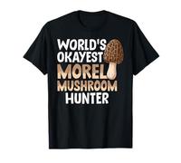 Worlds Okayest Morel Cazador de hongos Morillas de búsqueda Camiseta