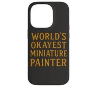 World'S Okayest Pintor Miniatura Divertido Hobby Gamer Diseño Carcasa para iPhone 14 Pro