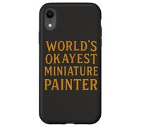 World'S Okayest Pintor Miniatura Divertido Hobby Gamer Diseño Carcasa para iPhone XR