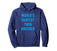 World's Okayest Twin Brother Funny Sarcastic Brotherly Cita Sudadera con Capucha