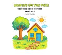 Worlds on the Page: A Coloring Collection - 38 Diverse Artworks