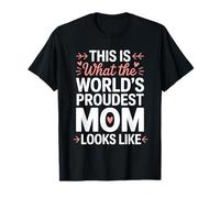 Worlds Proudest Mom Looks Mothers Day Hearts Cute Children Camiseta