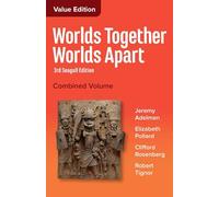 Worlds Together, Worlds Apart: A History of the World from the Beginnings of Humankind to the Present