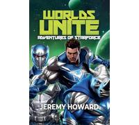 Worlds Unite: 1 (Lost Heir to the Throne of Planet Mist)