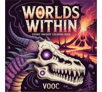 Worlds Within: Cosmic Imagery Coloring Book - Intricate Surreal Designs with Hidden Universes, Space, Fantasy Architecture and Mystical Creatures for ... Relief (Enchanted Realms - Fantasy Coloring)
