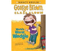 World's Worst Wedgie #3 (George Brown, Class Clown)