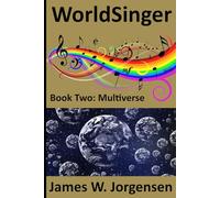WorldSinger: Book Two: Multiverse: 2