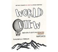 WORLDVIEW: "Beyond the Bubble: Ten Years of Learning How Others Really Live" (Uncommon Sense Series)