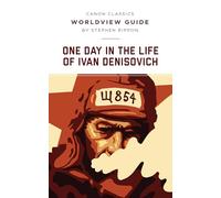 Worldview Guide: One Day in the Life of Ivan Denisovich (Canon Classics Literature)